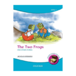 Oxford Reading Treasure: The Two Frogs and Other Stories