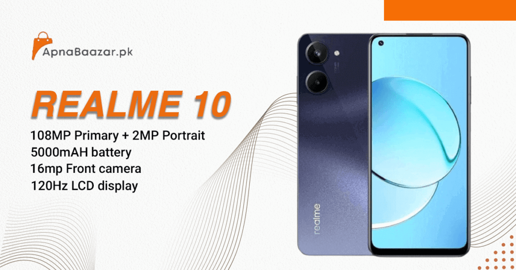 realme-10-price-in-pakistan-the-latest-updates-and-analysis-apna-baazar