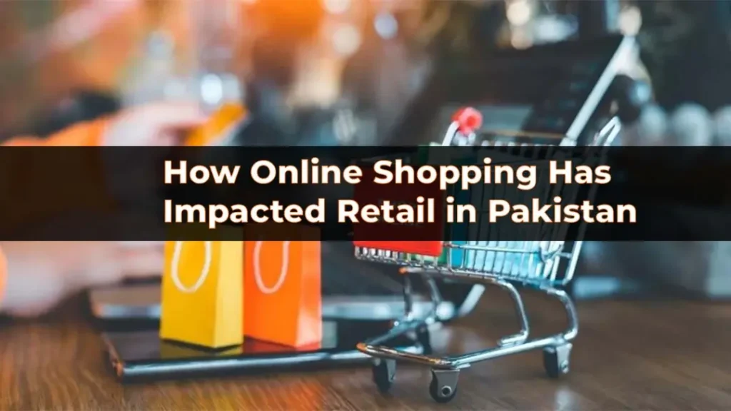 feature-image-how-online-shopping-has-impacted-retail-in-pakistan-apna-bazaar